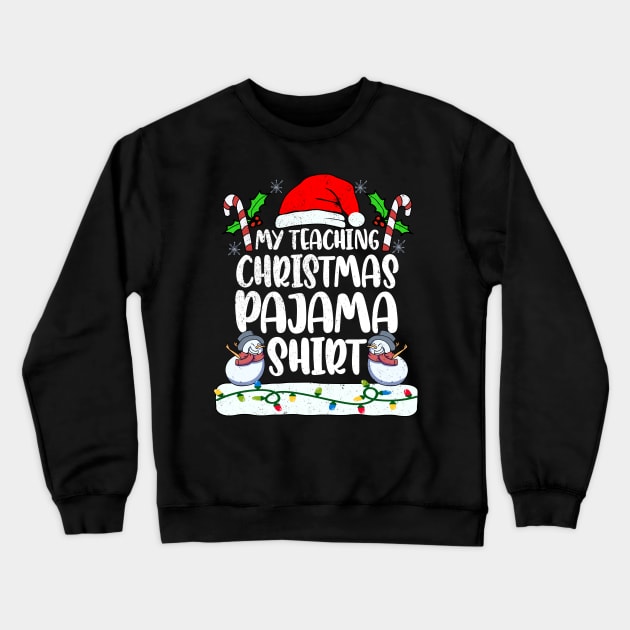 My Teaching Christmas Pajama 2021 Santa PJs On Line Teacher Crewneck Sweatshirt by alcoshirts